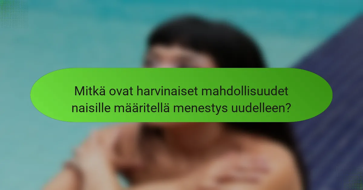 Mitkä ovat harvinaiset mahdollisuudet naisille määritellä menestys uudelleen?