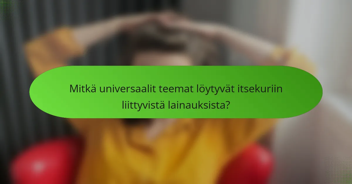 Mitkä universaalit teemat löytyvät itsekuriin liittyvistä lainauksista?